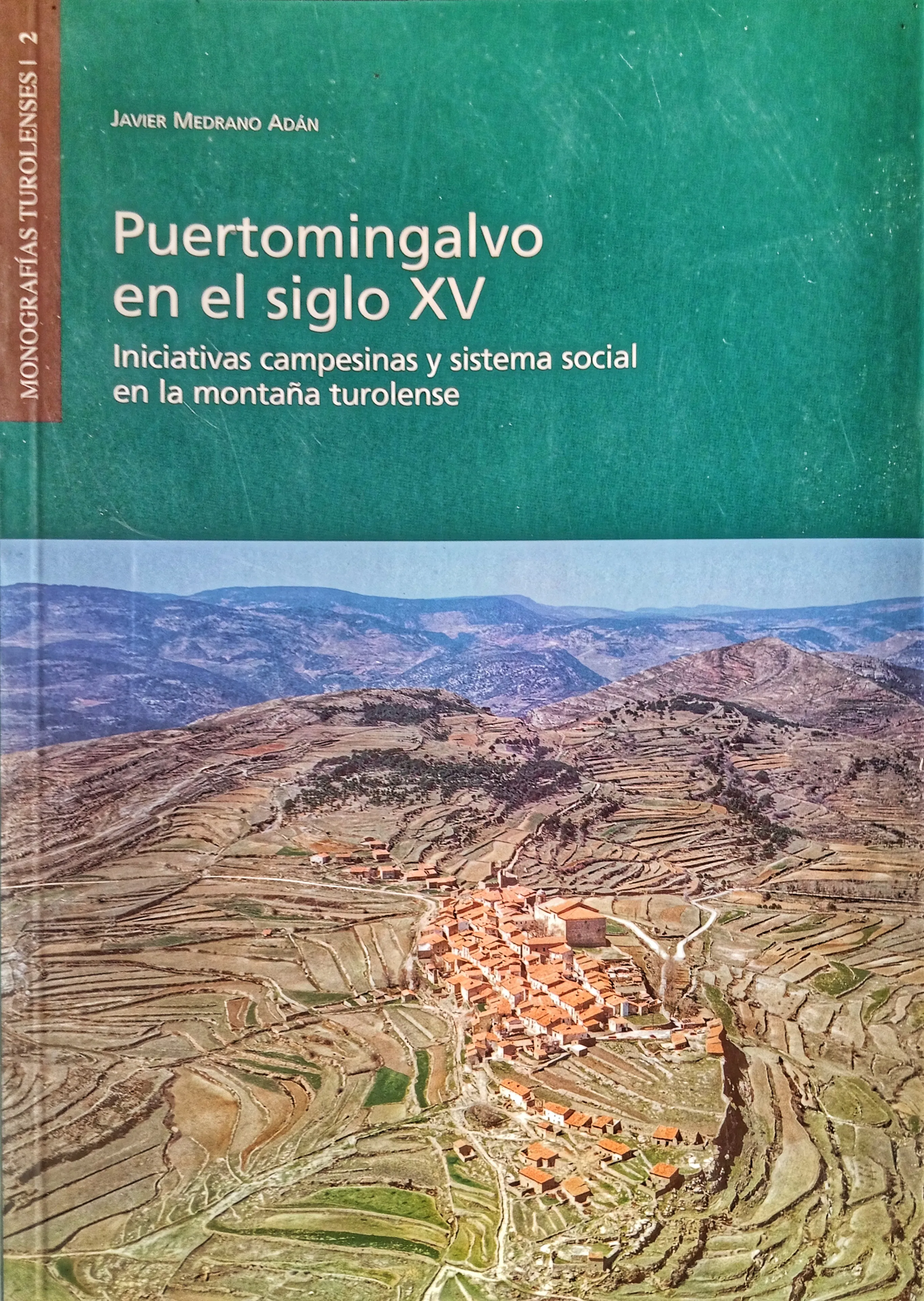 Portada de Monografías Turolenses 1-2 - Puertomingalvo en el Siglo XV